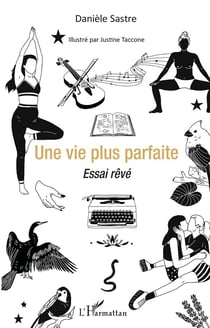 Une vie plus parfaite - essai rêvé