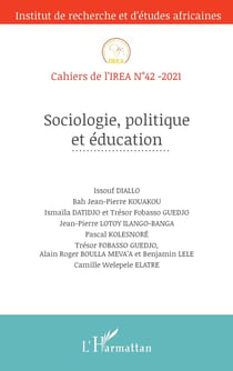 Cahiers de l'IREA Tome 42 : sociologie, politique et éducation (édition 2021)