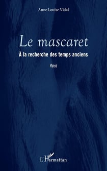 Le mascaret, à la recherches des temps anciens