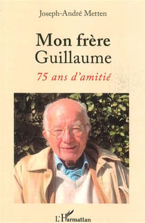 Mon frère Guillaume, 75 ans d'amitié