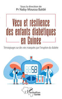 Vécu et résilience des enfants diabétiques en Guinée : témoignages sur des vies marquées par l'irruption du diabète