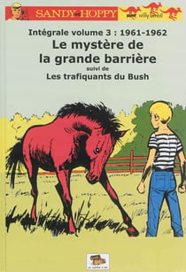 Sandy et Hoppy t.3 - le mystère de la grande barrière - les trafiquants de Bush - 1961-1962