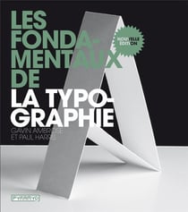 Les fondamentaux de la typographie (2ème édition)