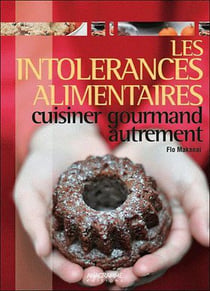 Les intolérances alimentaires - cuisiner gourmand autrement