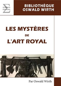 Les mystères de l'art royal - rituel de l'adepte