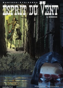 Esprit du vent Tome 4 - windigo