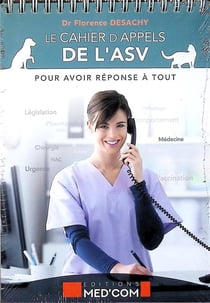Le cahier d'appels de l'ASV : Pour avoir réponse à tout