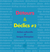 Détours & déclics Tome 2 - action culturelle et langue française