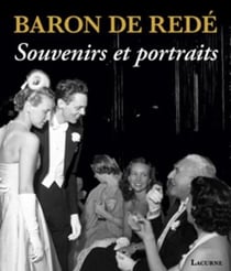 Baron de Redé - souvenirs et portraits