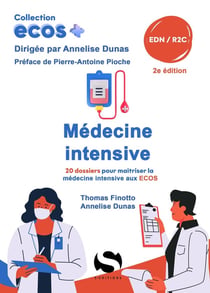 ECOS+ : Médecine intensive : 20 dossiers de préparation aux EDN (2e édition)