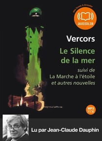 Le silence de la mer - la marche à l'étoile et autres nouvelles