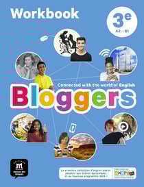 Bloggers : anglais - 3e - cahier d'activités