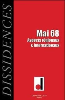 Dissidences 5 : Mai 68 - Aspects Régionaux et Internatio