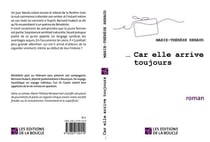 ...car elle arrive toujours