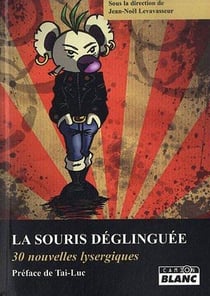La souris déglinguée - 30 nouvelles lysergiques