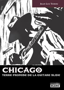 CHICAGO - Terre promise de la guitare slide