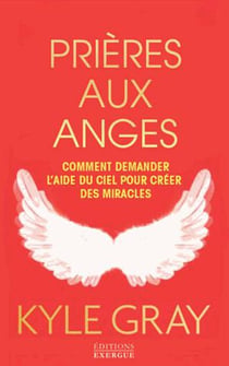 Prières aux anges - comment demander l'aide du ciel pour créer des miracles