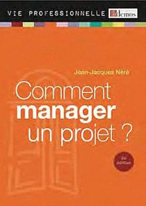 Comment manager un projet (édition 2012)