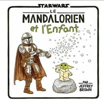 Star Wars - La famille Vador Tome 7 : Le mandalorien et l'enfant