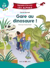 Apprendre à lire avec les Alphas : gare au dinosaure !