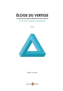 Éloge du vertige - le jeu des 7 questions essentielles