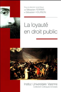 LA LOYAUTE EN DROIT PUBLIC