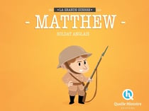 La Grande Guerre : Matthew, soldat anglais