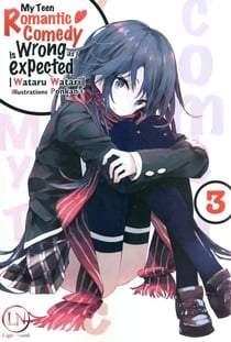My teen romantic comedy is wrong as I expected Tome 3
