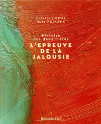 Histoire des deux frères - l'épreuve de la jalousie