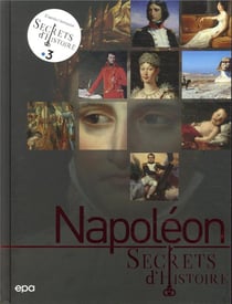 Secrets d'histoire : Napoléon