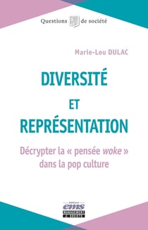 Diversité et représentation : Décrypter la « pensée woke » dans la pop culture