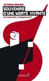 Souvenirs d'une morte vivante - une femme dans la commune de 1871