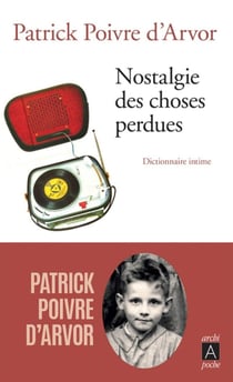 Nostalgie des choses perdues - dictionnaire intime