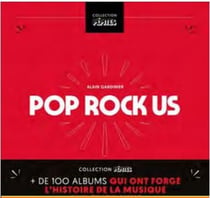 Pop/Rock US - Plus de 100 albums qui ont forgé l’histoire de