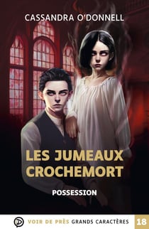 Les Jumeaux Crochemort Tome 2 : Possession