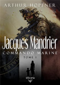 Jacques Mandrier : commando marine Tome 1