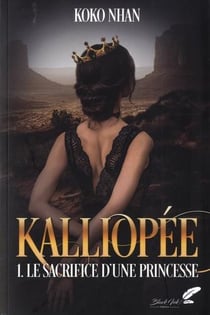 Kaliopée Tome 1 : le sacrifice d'une princesse