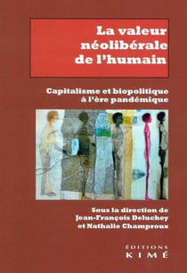 La valeur neo-libérale de l'humain : capitalisme et biopolitique à l'ère pandémique