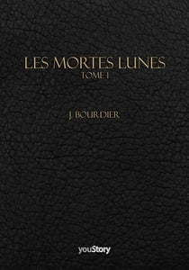 Les Mortes Lunes : Tome 1