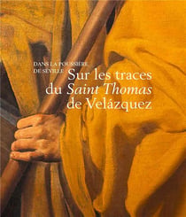 Sur les traces du Saint Thomas de Velázquez : dans la poussière de Séville