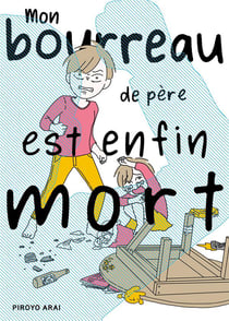 Mon bourreau de père est enfin mort
