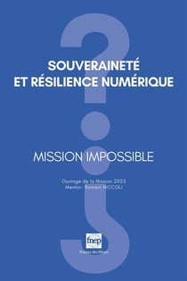 Souveraineté et résilience numérique : Mission impossible ?