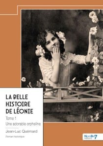 La belle histoire de Léonie Tome 1 : Une adorable orpheline