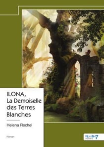 ILONA, la Demoiselle des Terres Blanches