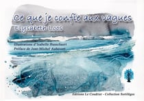 Ce que je confie aux vagues