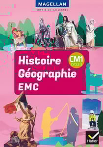 Magellan : histoire-géographie-EMC cm1 - livre de l'élève (édition 2018)