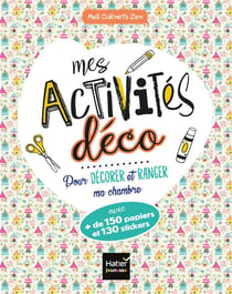 Mes activités déco pour ranger et décorer ma chambre