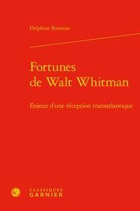 Modernités et avant-gardes t.13 - fortunes de Walt Whitman - enjeux d'une réception transatlantique