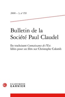Bulletin de la société Paul Claudel n.159 : en traduisant connaissance de l'Est - idées pour un film sur Christophe Colomb