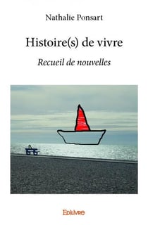 Histoire(s) de vivre : Recueil de nouvelles